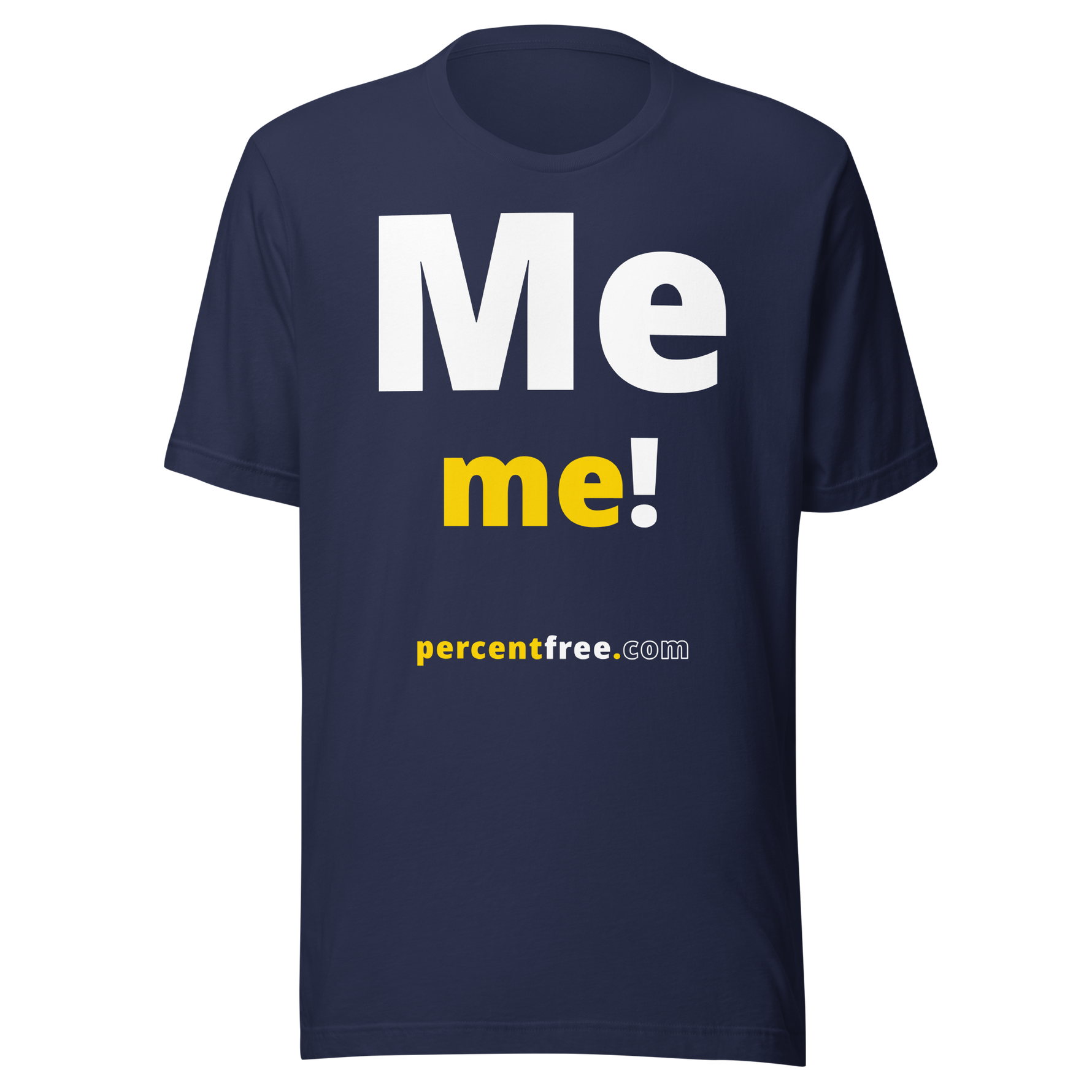 Me me! - Unisex Freedom T-shirt 