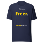 I'm a Freer. - Unisex Freedom T-shirt 