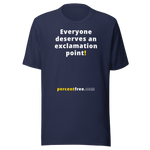 Everyone deserves an exclamation point! - Unisex Freedom T-shirt 
