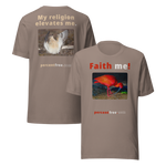 Unisex Front-and-Back Faith T-shirt - Faith me! - scarlet ibis - My religion elevates me. - buff-breasted sandpiper 