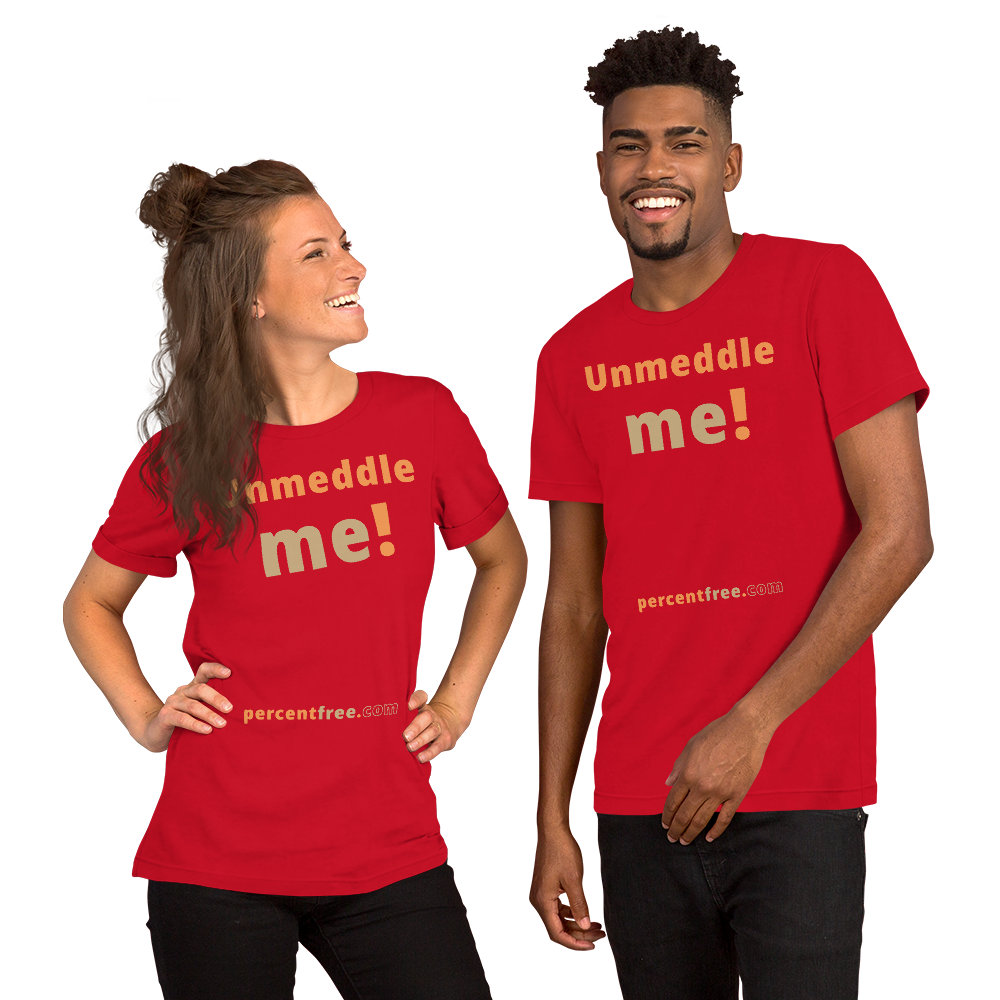 Unmeddle me! - Unisex Freedom T-shirt 