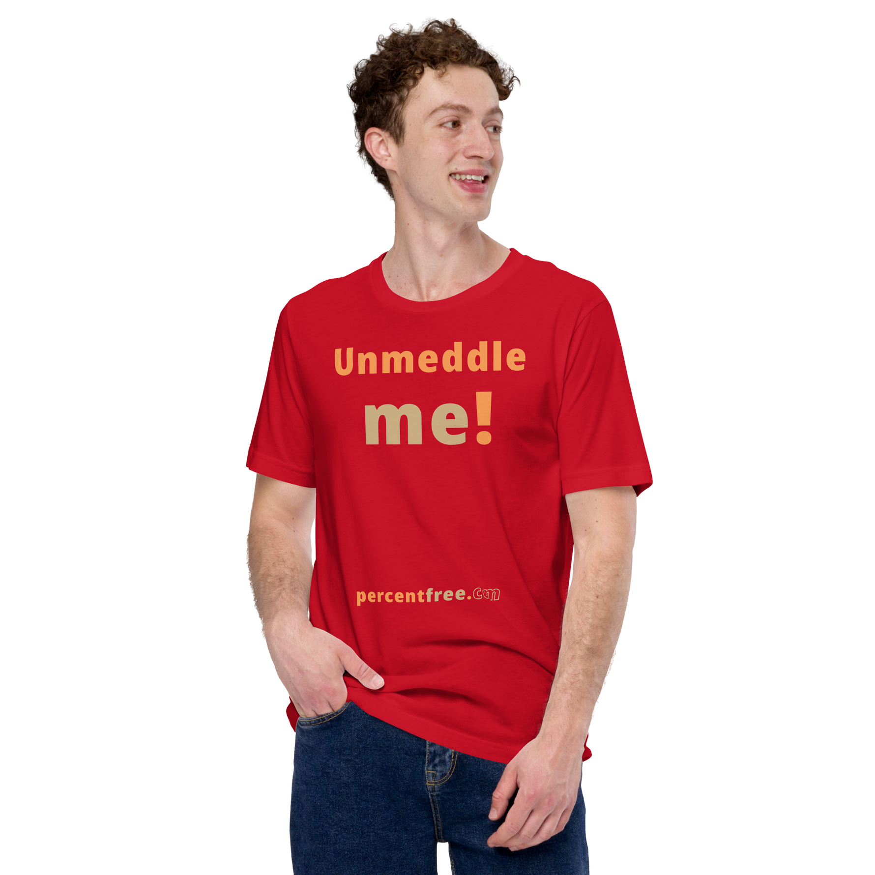 Unmeddle me! - Unisex Freedom T-shirt 