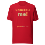Unmeddle me! - Unisex Freedom T-shirt 