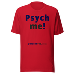 Psych me! - Unisex Psychology T-shirt 