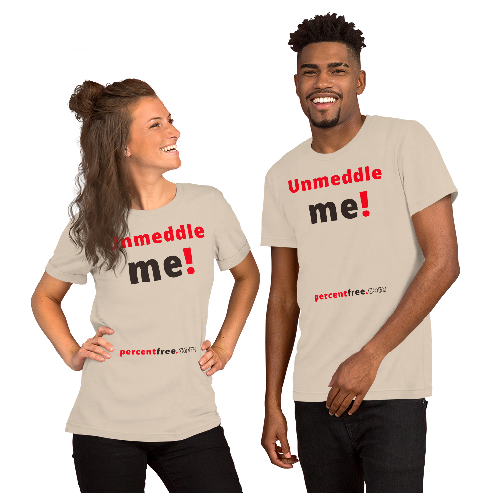 Unmeddle me! - Unisex Freedom T-shirt 