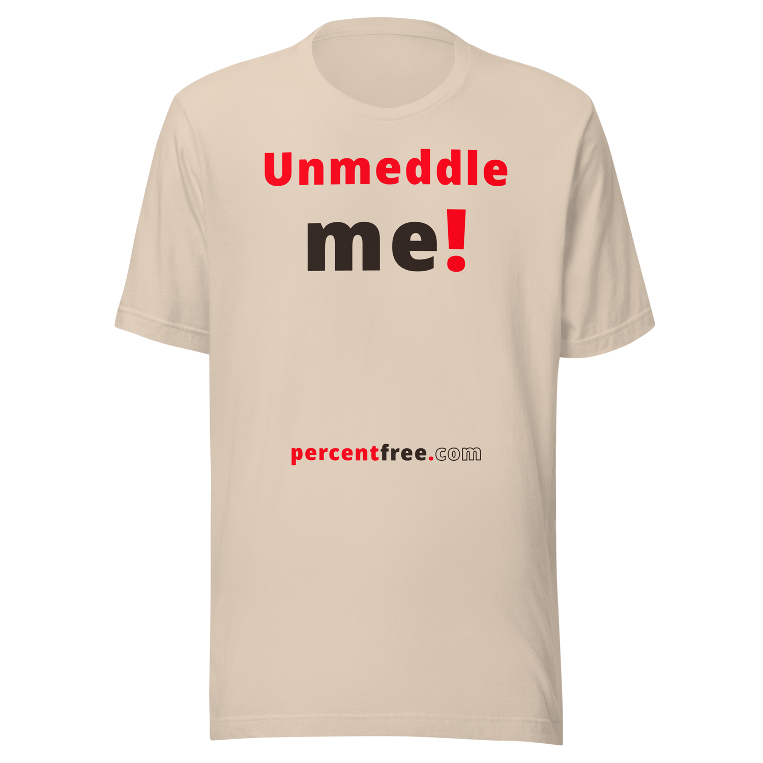 Unmeddle me! - Unisex Freedom T-shirt 