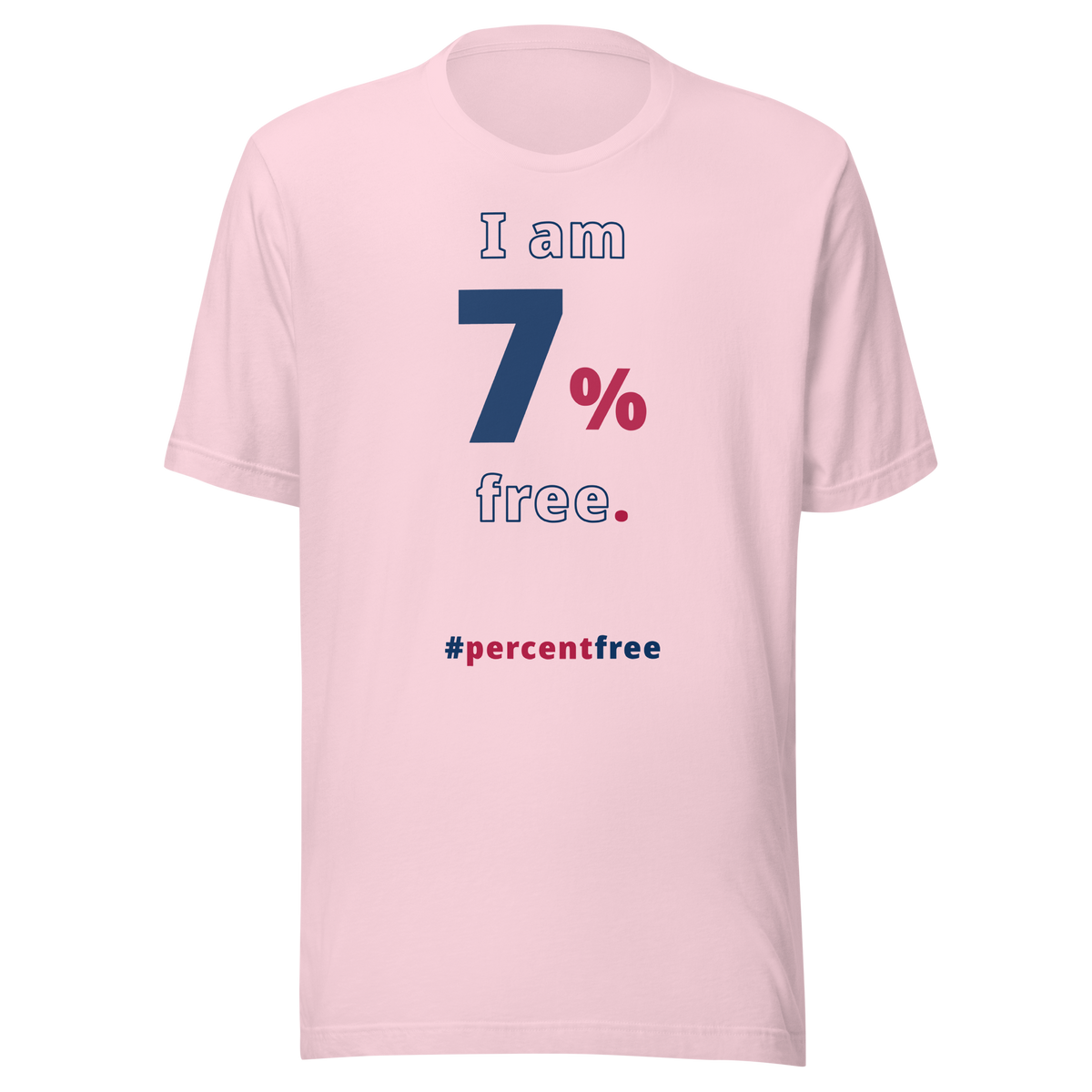 I am 7 percent free. freedom T-shirt 