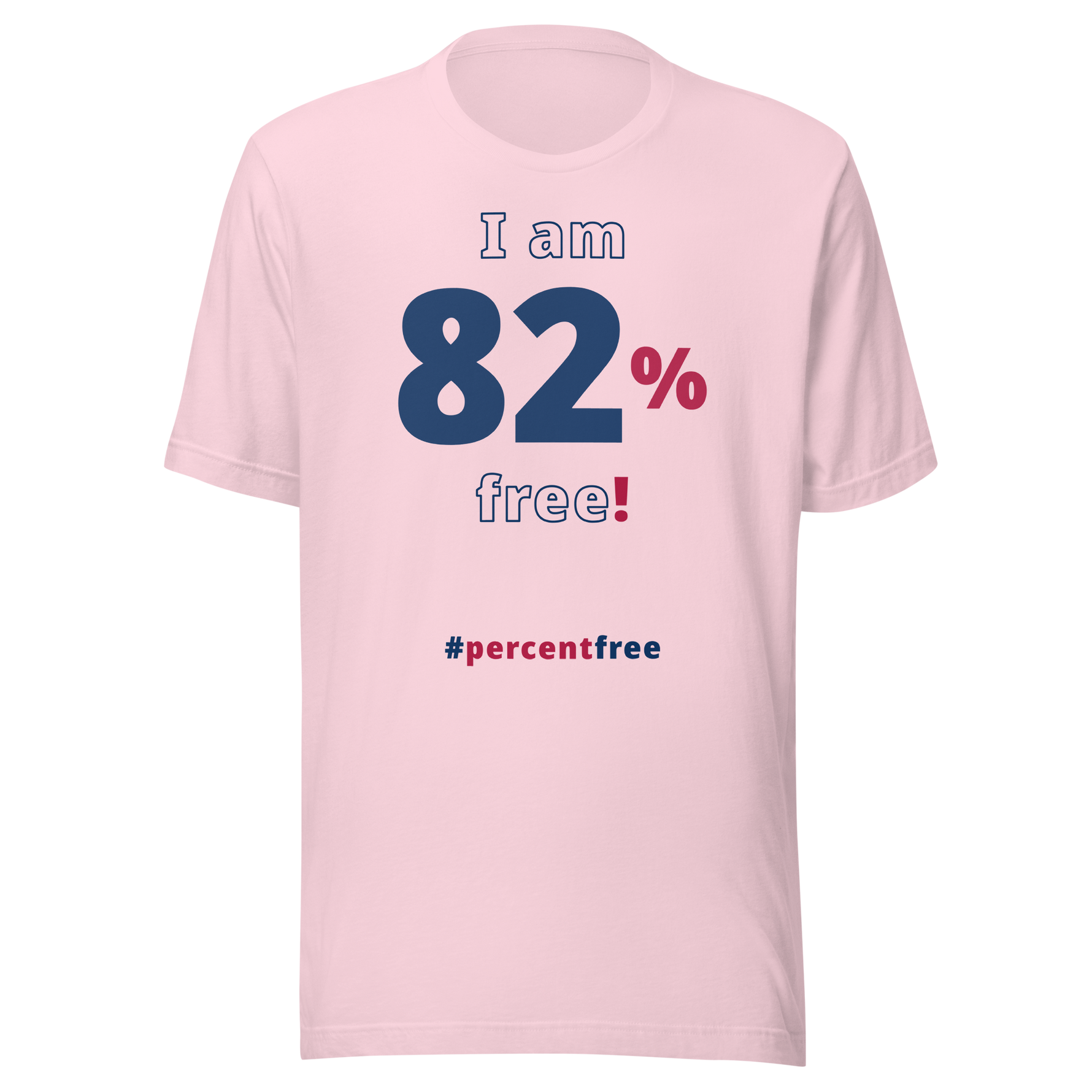 I am 82 percent free! freedom T-shirt 
