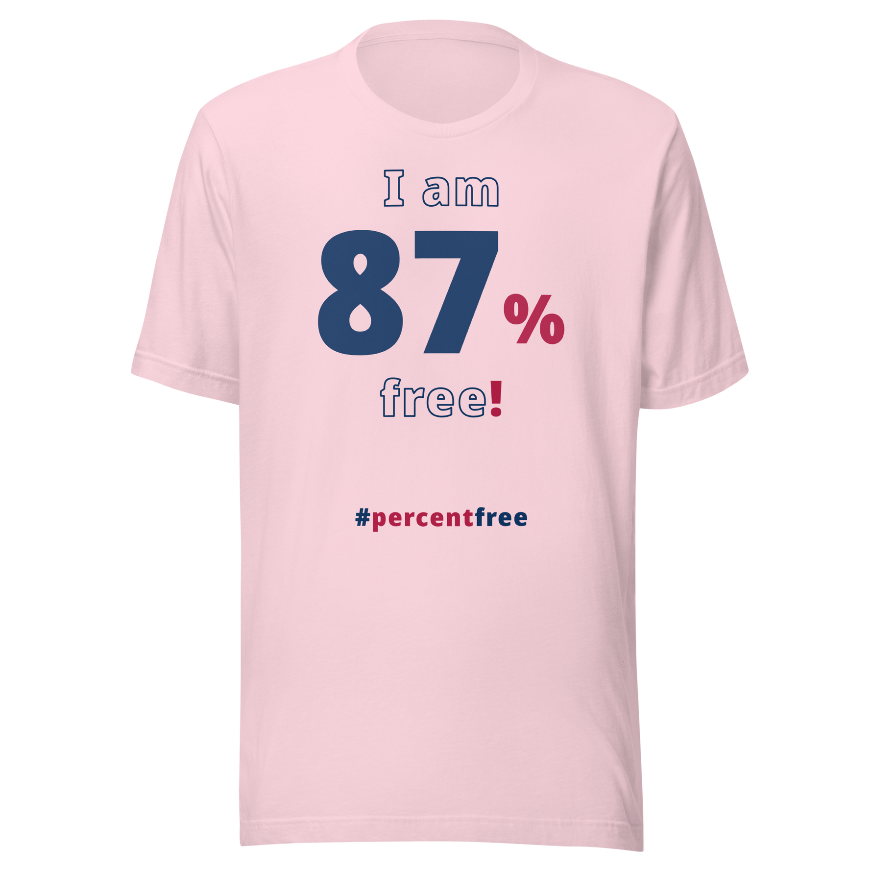 I am 87 percent free! freedom T-shirt 