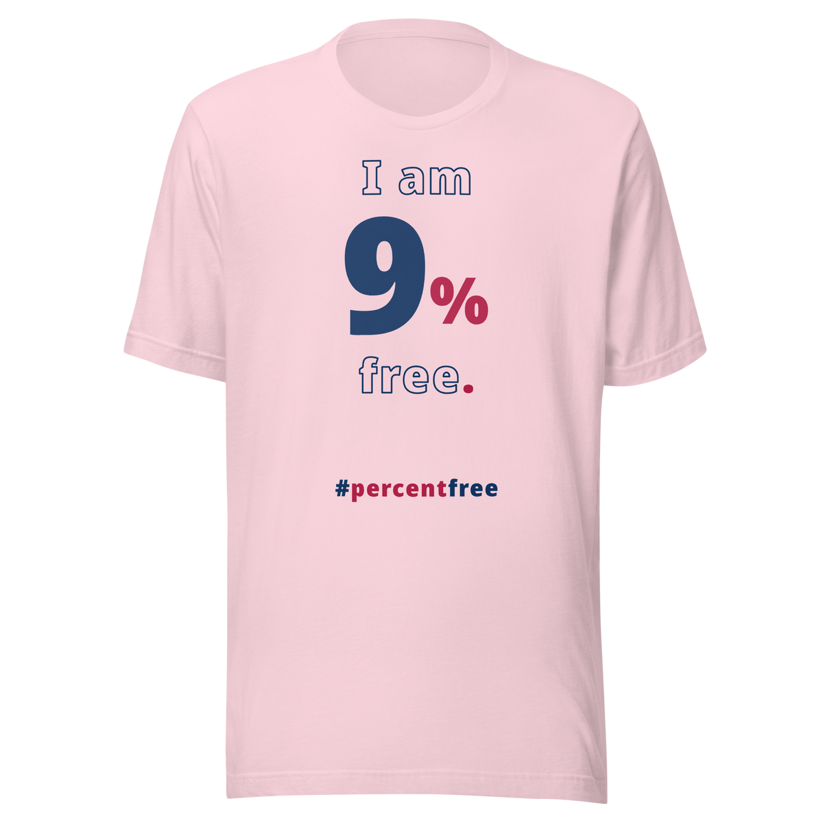 I am 9 percent free. freedom T-shirt 