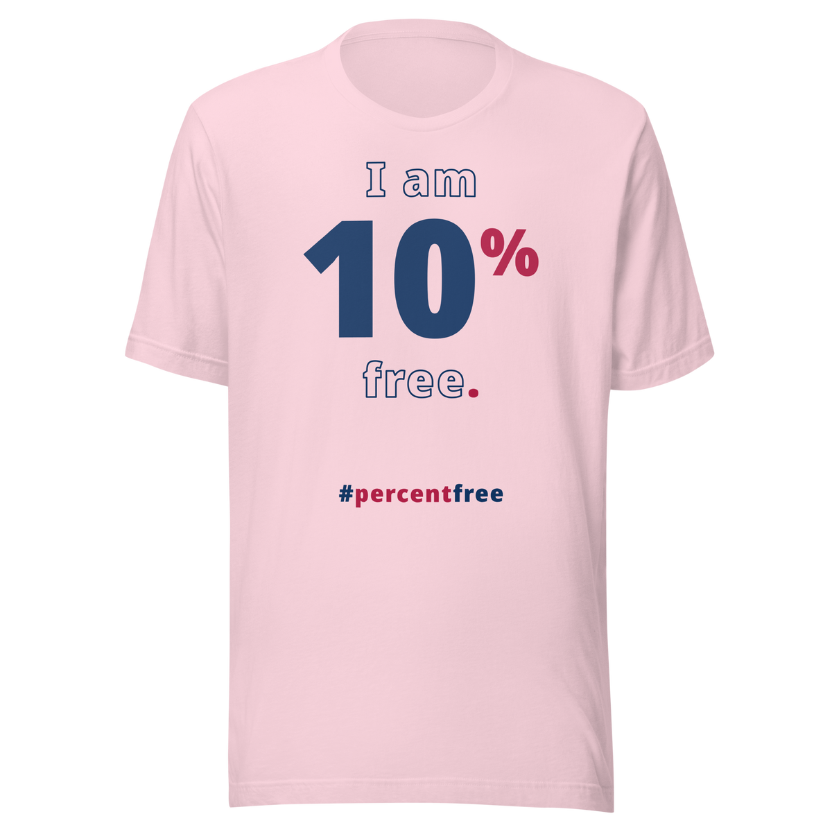 I am 10 percent free. freedom T-shirt 