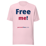 Free me! - Unisex Freedom T-shirt 