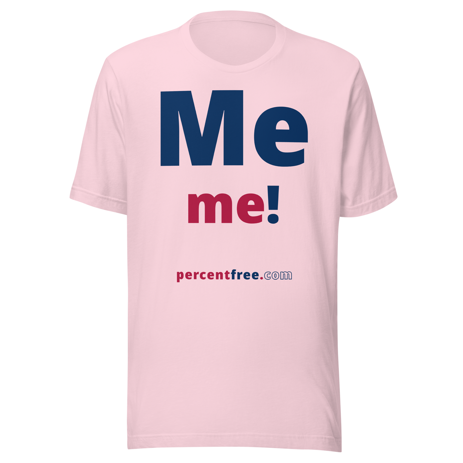 Me me! - Unisex Freedom T-shirt 