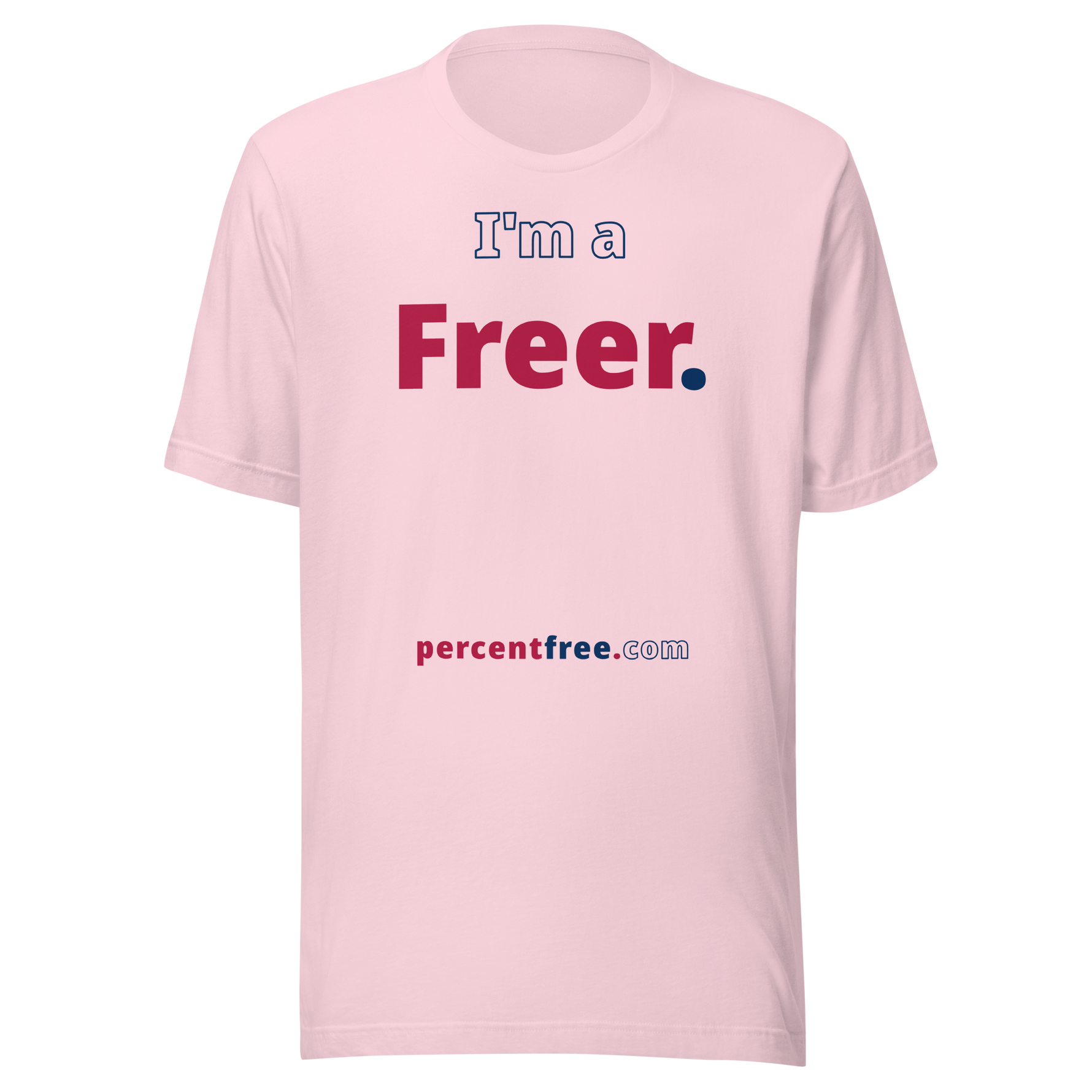 I'm a Freer. - Unisex Freedom T-shirt 