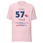 I am 57% free! - What % Free are you? - Unisex Freedom T-shirt 