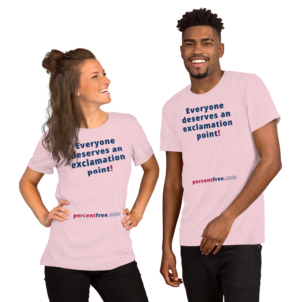 Everyone deserves an exclamation point! - Unisex Freedom T-shirt 