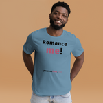 Romance me! - Unisex Romance T-shirt 