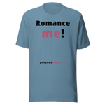 Romance me! - Unisex Romance T-shirt 
