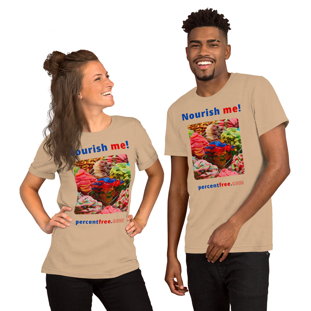 Nourish me! - gummy bears - unisex freedom T-shirt 