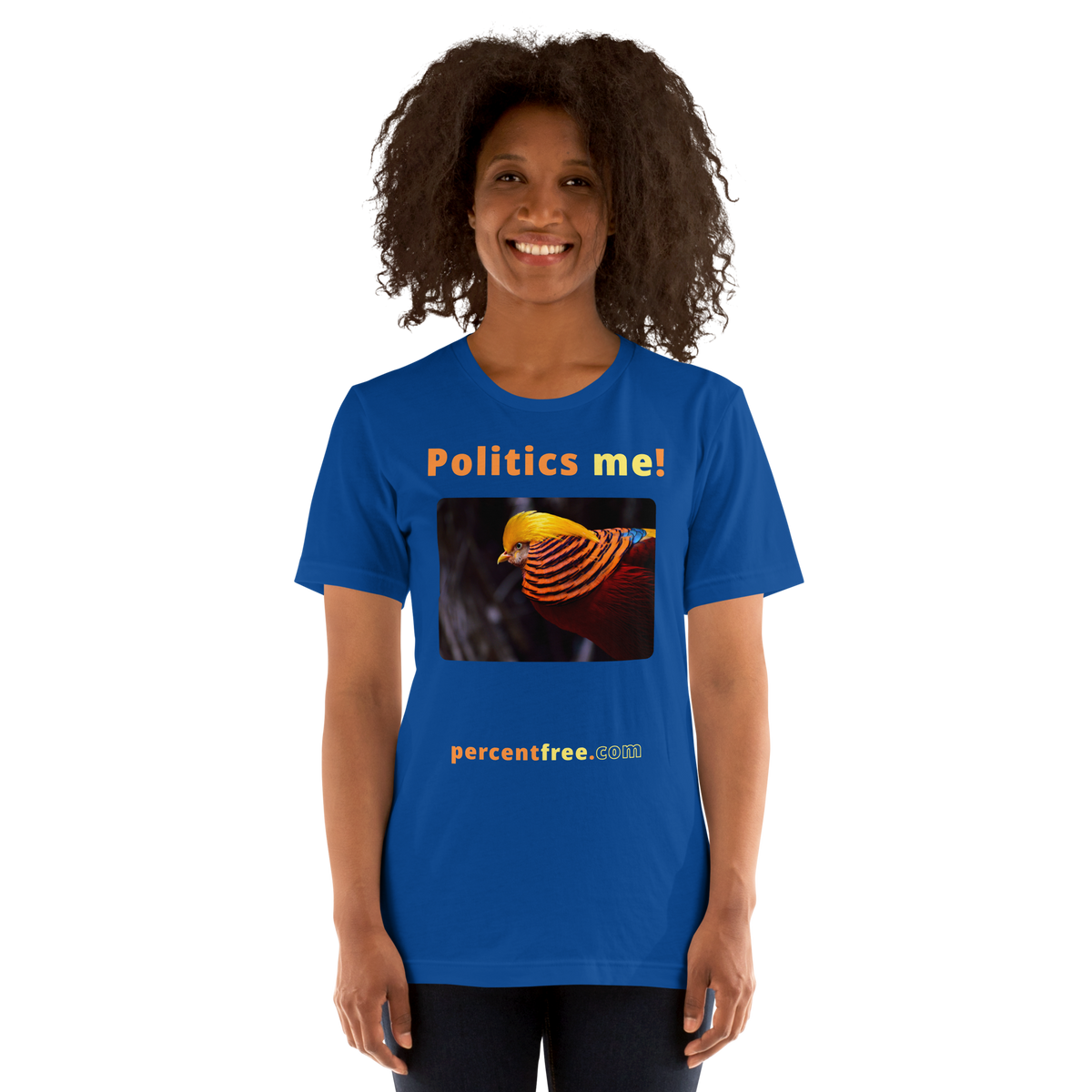 Politics me! - golden pheasant - unisex freedom T-shirt 