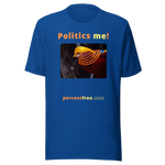 Politics me! - golden pheasant - unisex freedom T-shirt 