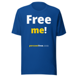 Free me! - Unisex Freedom T-shirt 
