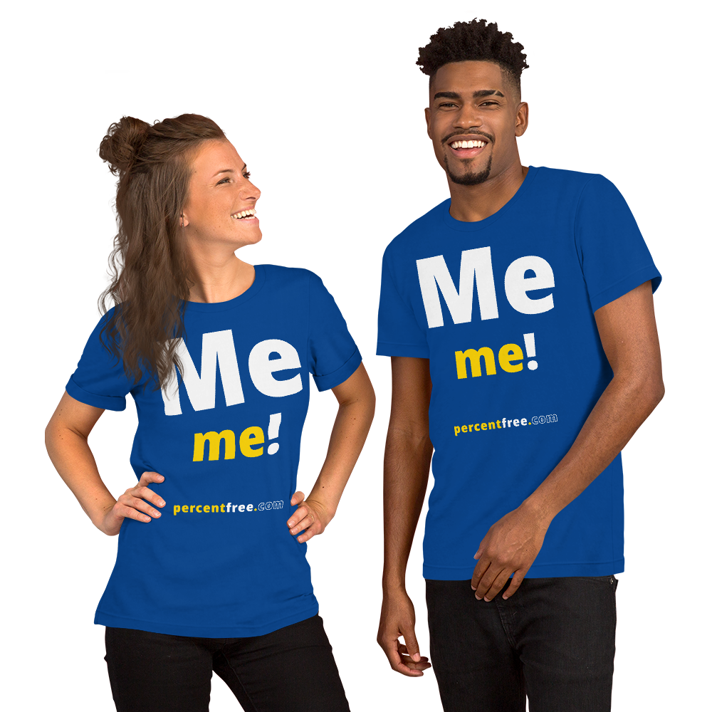 Me me! - Unisex Freedom T-shirt 