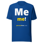 Me me! - Unisex Freedom T-shirt 