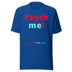 Psych me! - Unisex Psychology T-shirt 