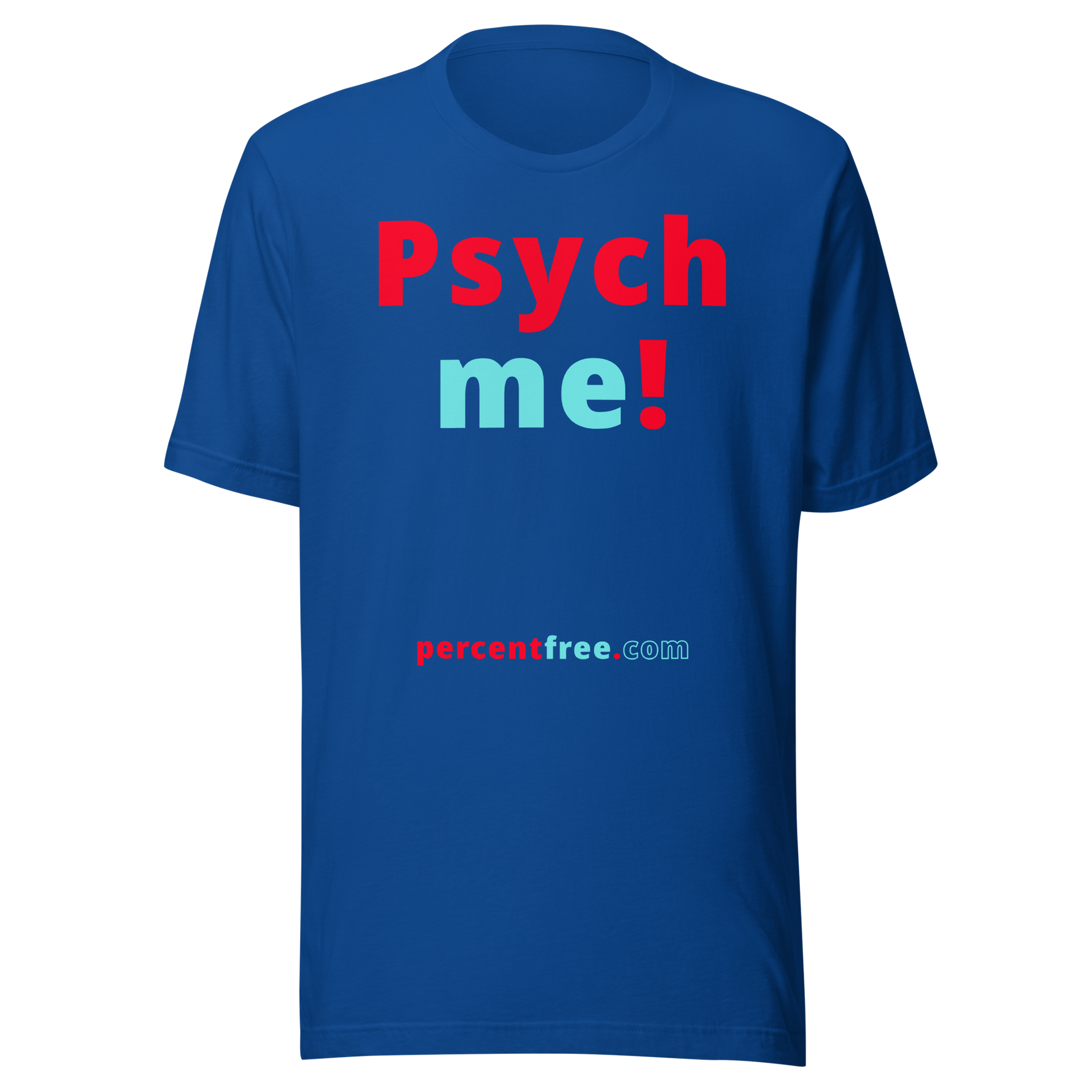 Psych me! - Unisex Psychology T-shirt #true-royal