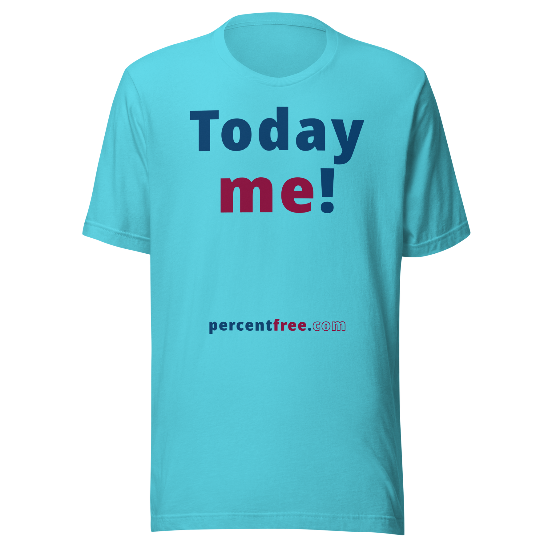 Today me! - Unisex Today T-shirt 