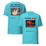 Unisex Front-and-Back Faith T-shirt - Faith me! - scarlet ibis - My religion elevates me. - buff-breasted sandpiper 
