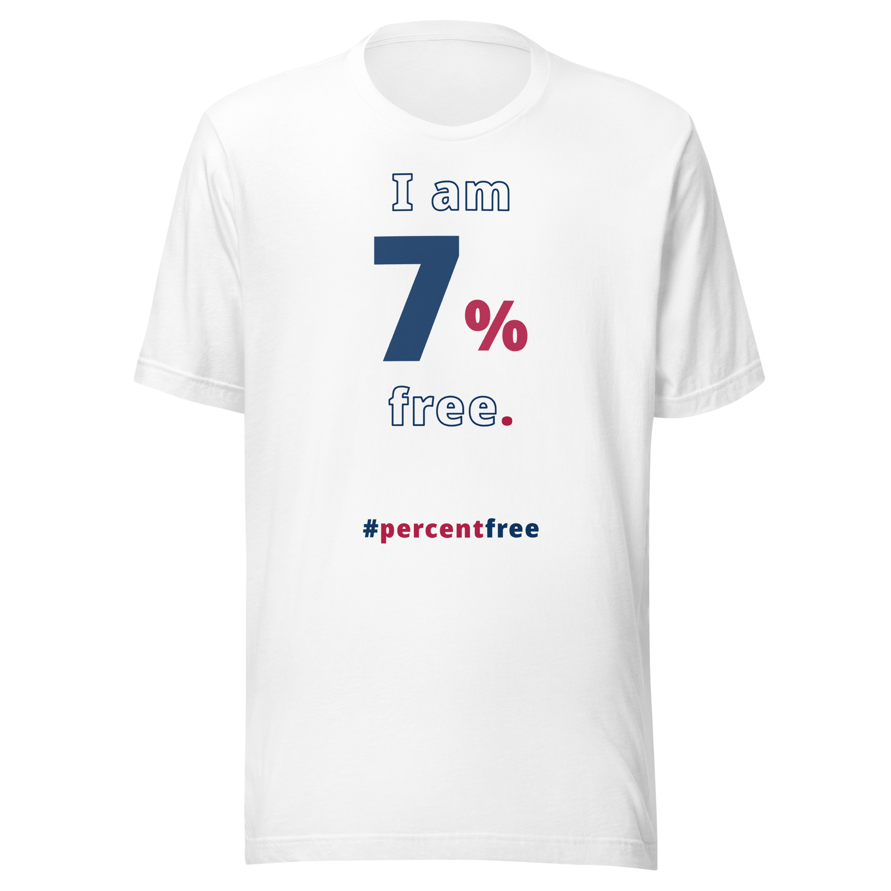 I am 7 percent free. freedom T-shirt 