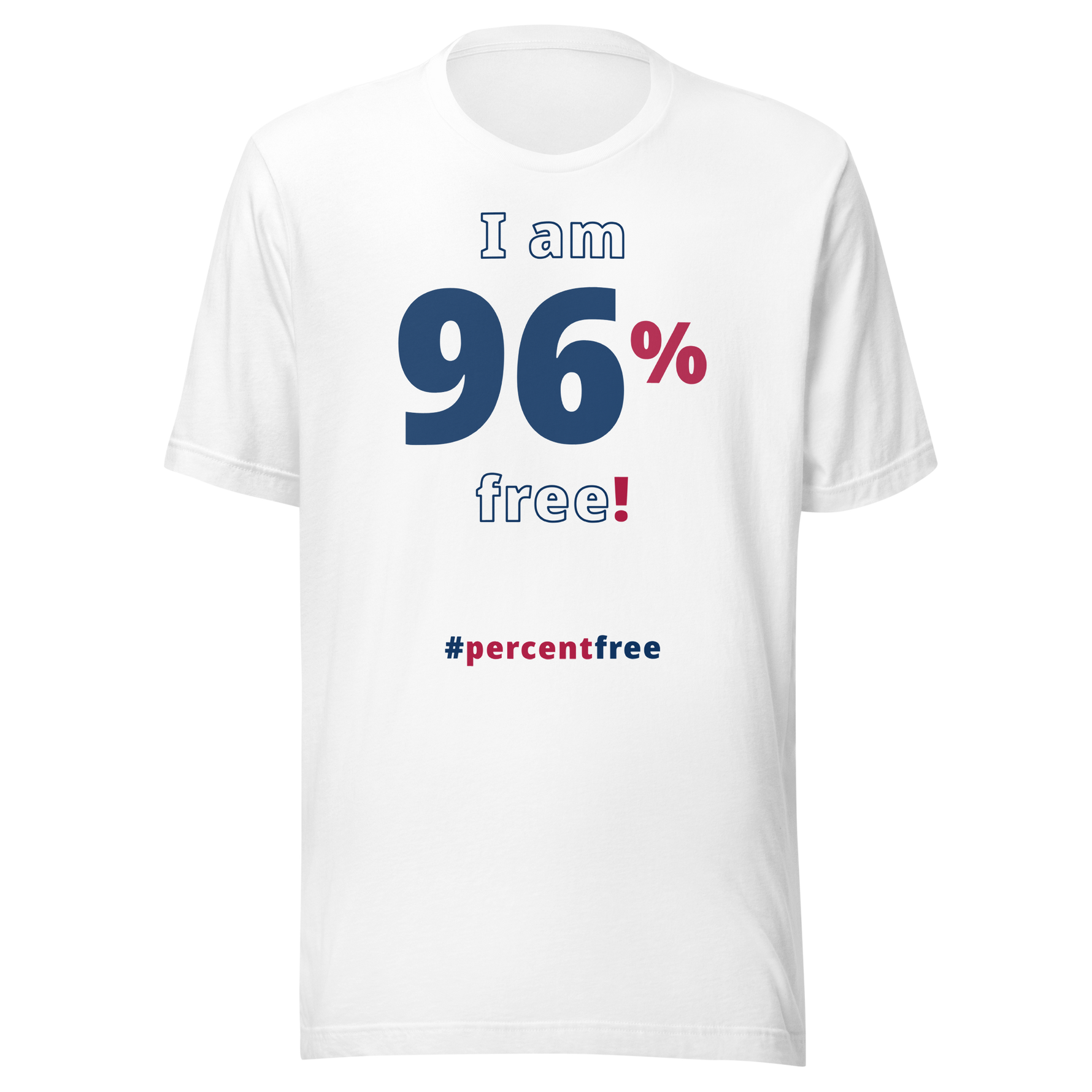 I am 96 percent free! freedom T-shirt 