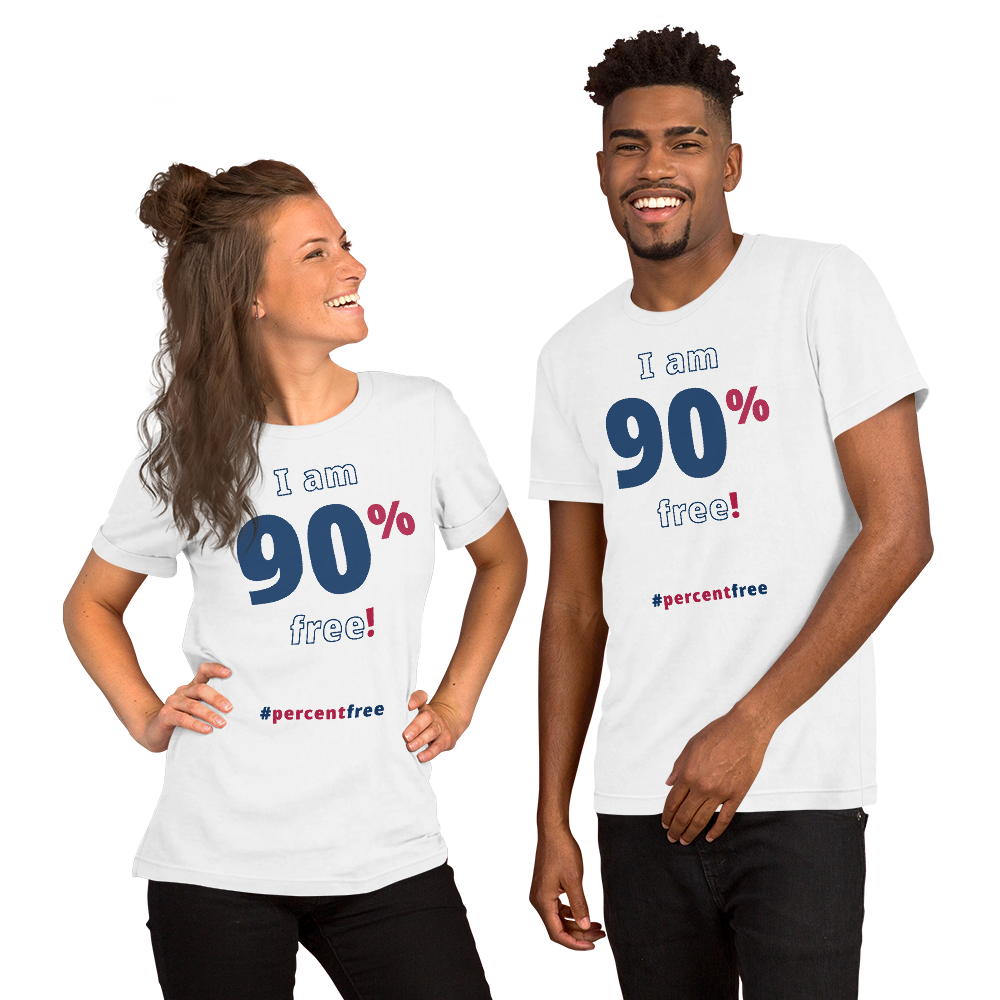 I am 90 percent free! freedom T-shirt 