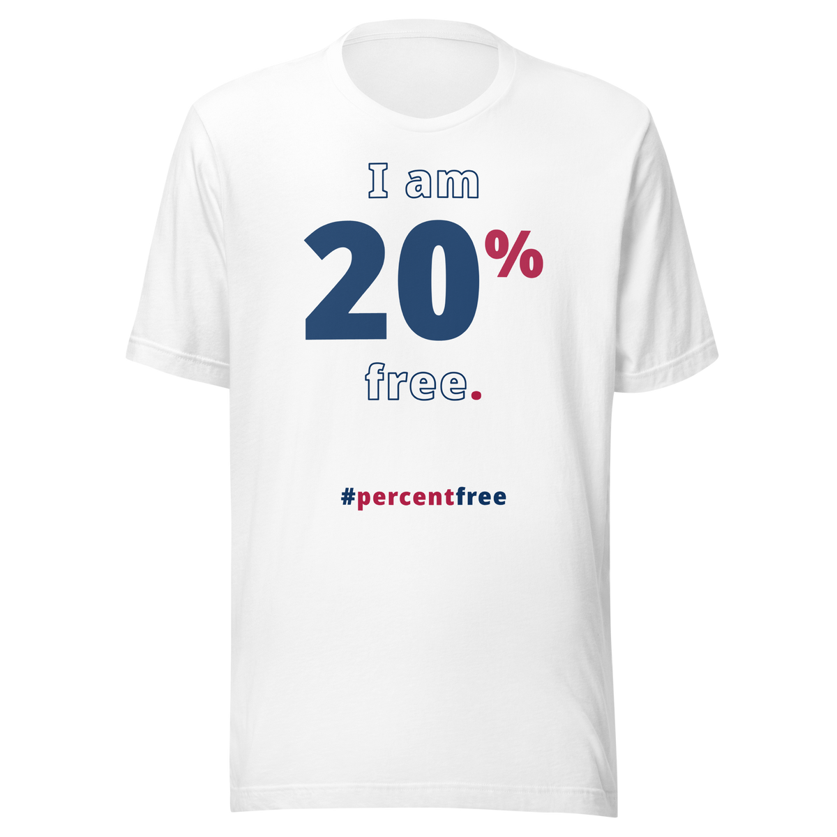 I am 20 percent free. freedom T-shirt 
