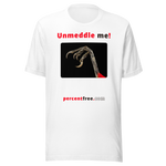 Unmeddle me! - scarlet tanager claw - unisex freedom T-shirt 