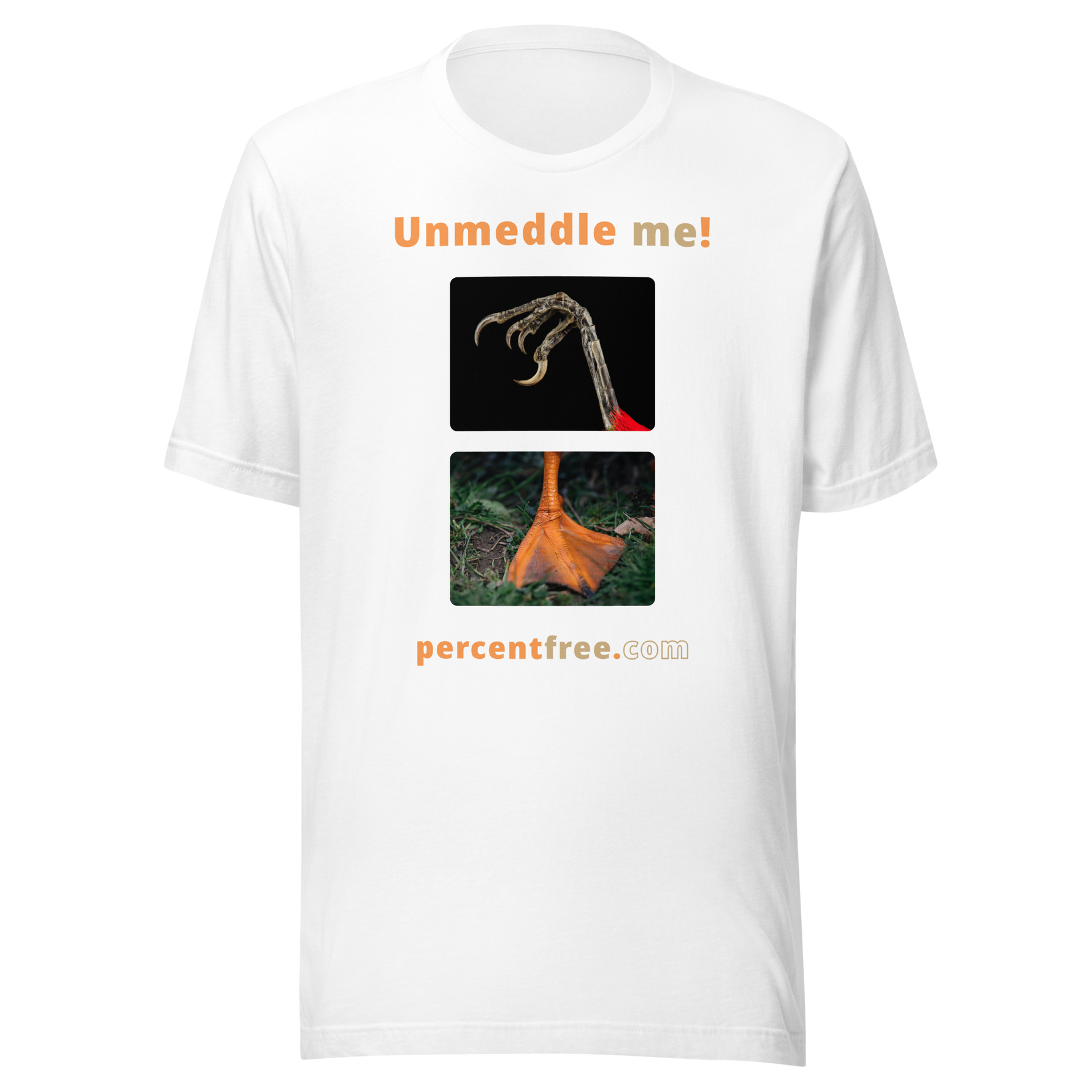 Unmeddle me! - scarlet tanager claw - duck foot - unisex freedom T-shirt 