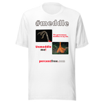 The government meddles in my life. - scarlet tanager claw - Unmeddle me! - duck foot - unisex freedom T-shirt 
