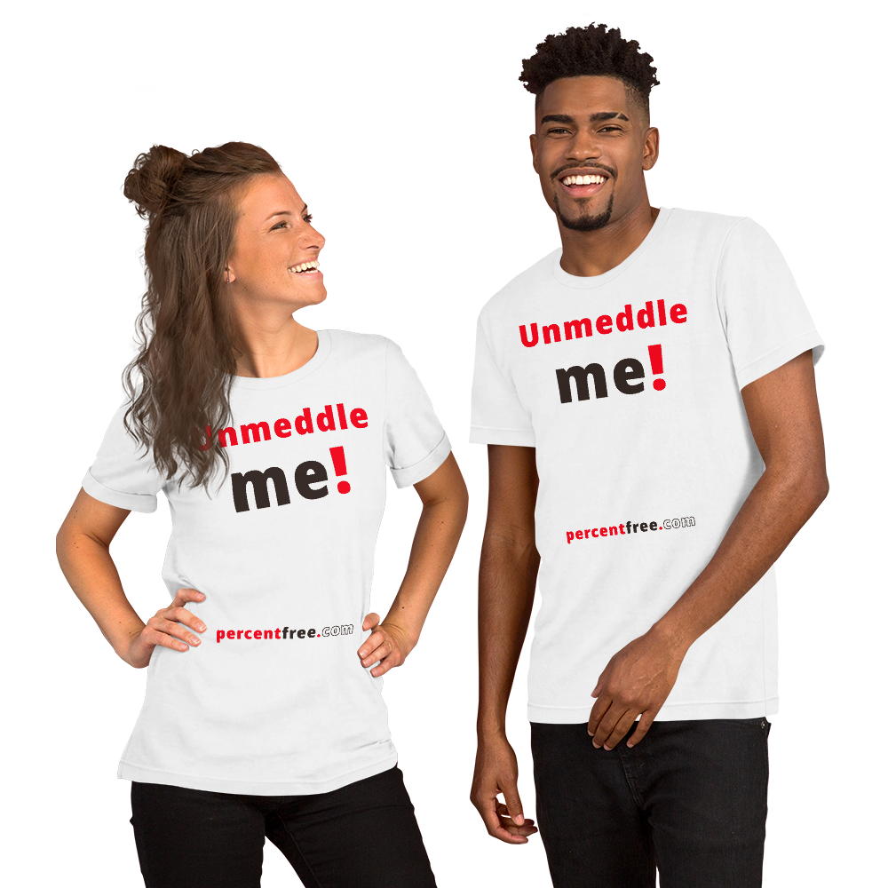 Unmeddle me! - Unisex Freedom T-shirt 
