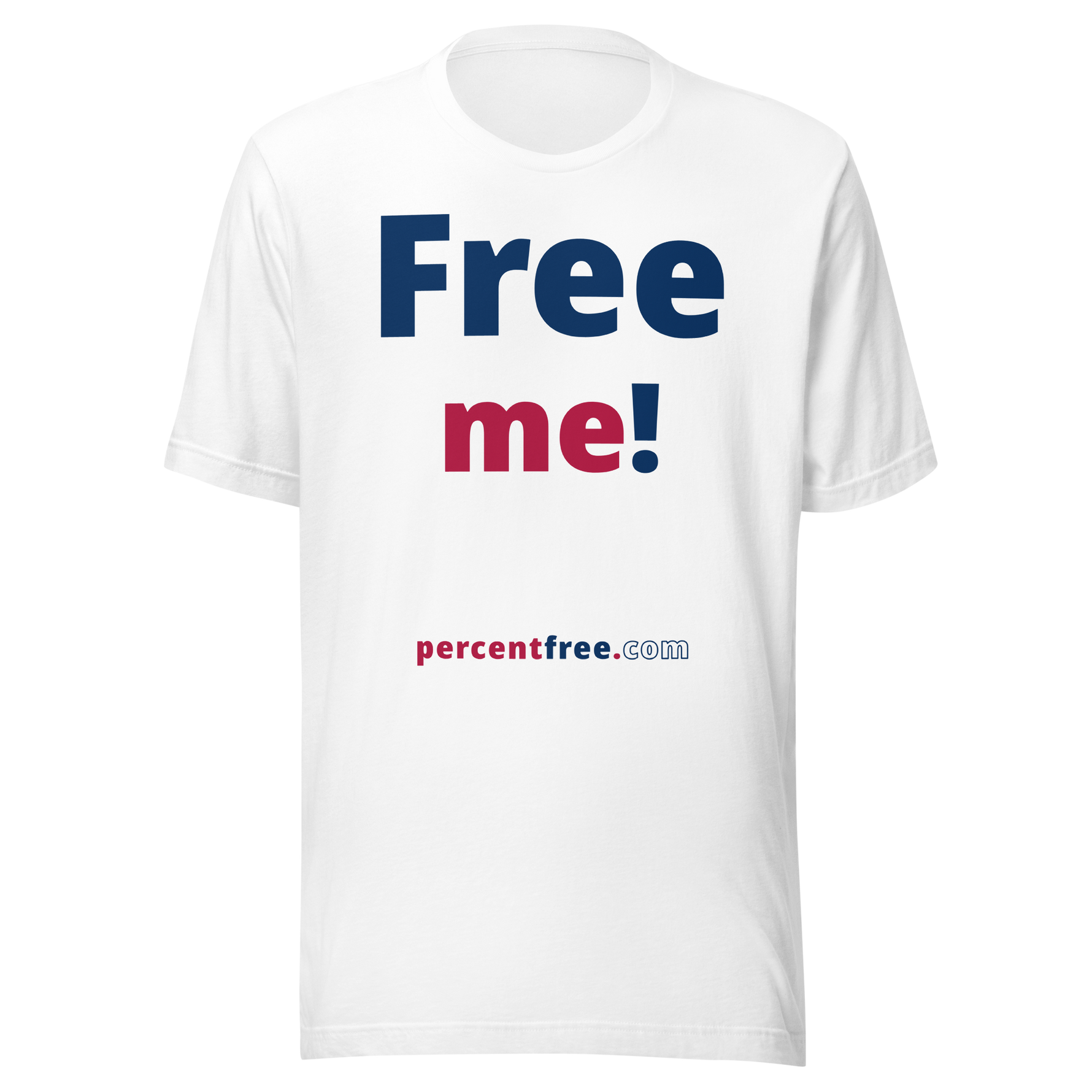 Free me! - Unisex Freedom T-shirt 