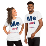 Me me! - Unisex Freedom T-shirt 