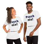 Psych me! - Unisex Psychology T-shirt 
