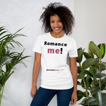 Romance me! - Unisex Romance T-shirt 