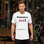 Romance me! - Unisex Romance T-shirt 