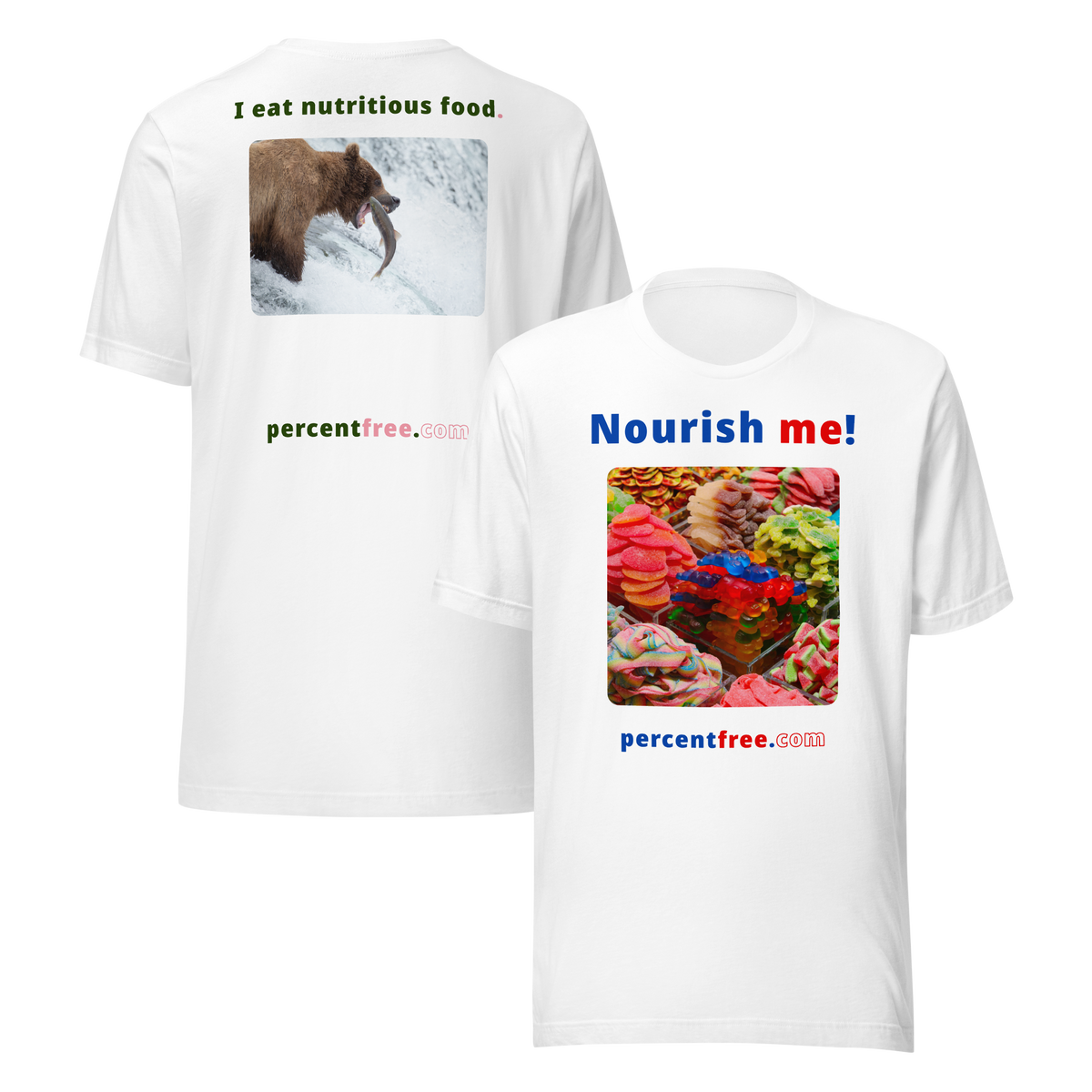 Unisex Front-and-Back Healthy Food T-shirt - Nourish me! - gummy bears - I eat nutritious food. - bear trying to catch a salmon 