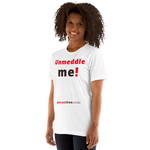 Unmeddle me! - Unisex Freedom T-shirt 