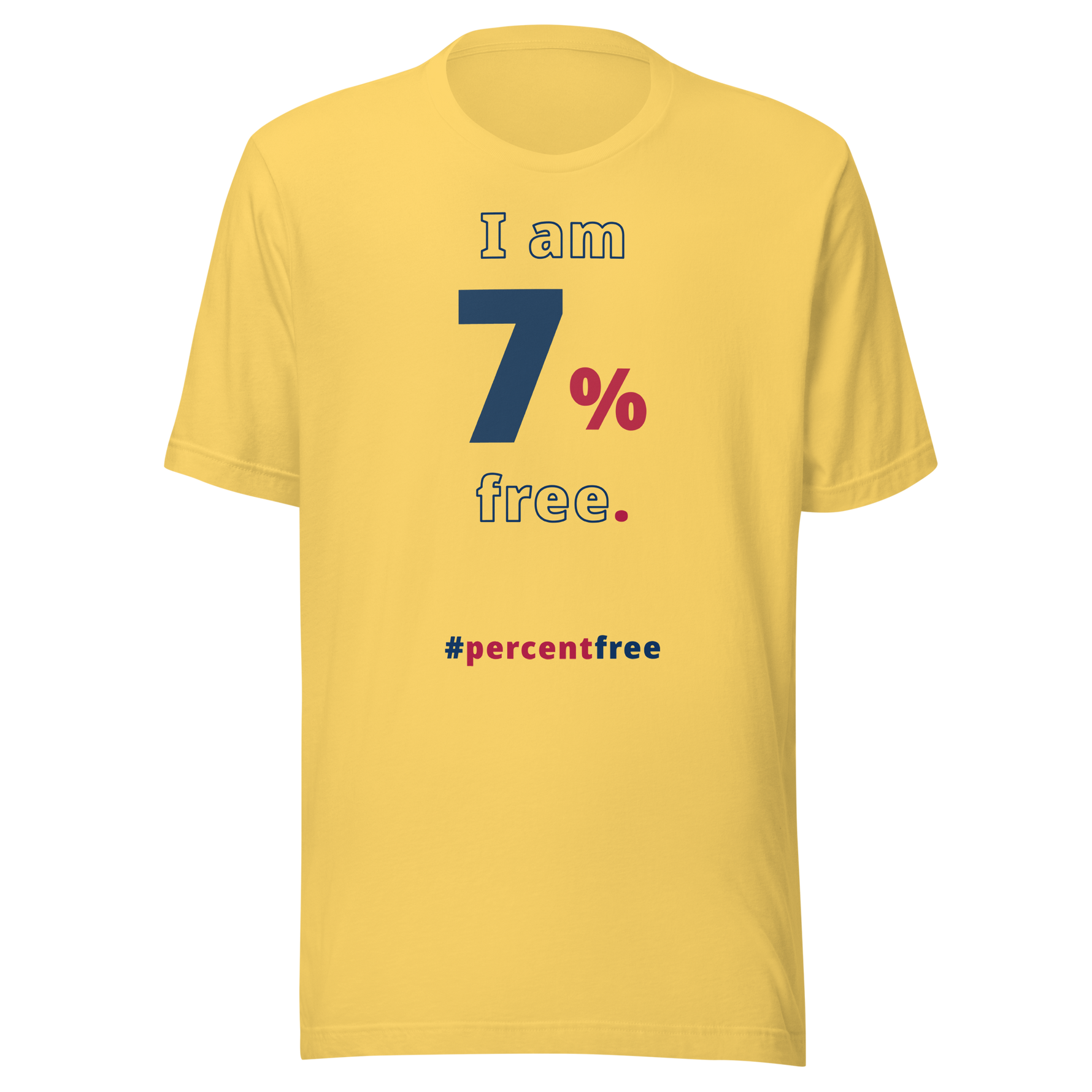 I am 7 percent free. freedom T-shirt 