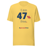 I am 47 percent free. freedom T-shirt 