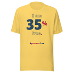 I am 35 percent free. freedom T-shirt 